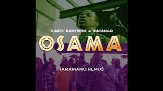 Zakes Bantwini & Kasango - Osama (Amapiano Remix)