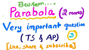 Parabola very important 2M  question || video 3 || TS and AP