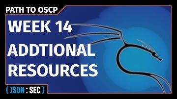 Path to OSCP Week 14- Additional Study Resources