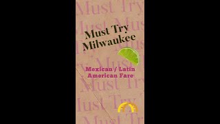 Must Try Milwaukee: Mexican and Latin American Food