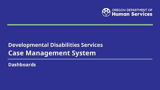 ODDS Case Management System Dashboards