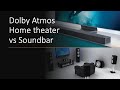 Home Theater vs Soundbar (Dolby Atmos). What should you buy ?