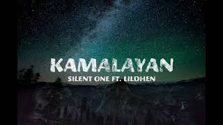 K A M A L A Y A N - Silent One Ft. Lildhen Prod. By Since 1999