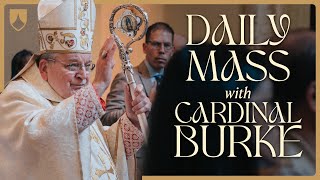 Daily Mass with Cardinal Burke