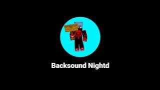 Backsound yang sering dipakai Nightd pas lagi stream