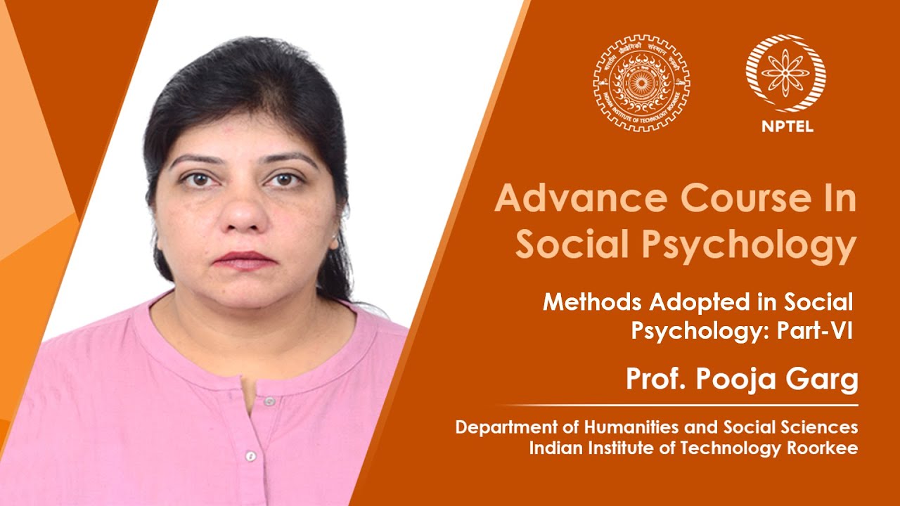 Lecture 08 :  Methods Adopted in Social Psychology : Part-VI