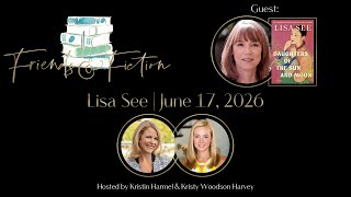 Lisa See | Friends & Fiction #326