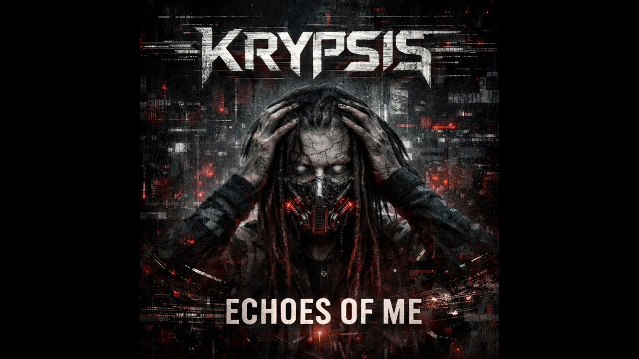 KRYPSIS – Echoes of Me (Official Audio) | Modern Nu Metal 2026