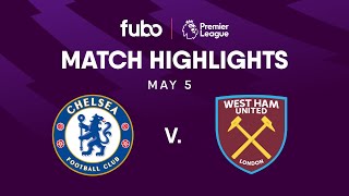 Chelsea FC vs. West Ham United | PREMIER LEAGUE HIGHLIGHTS | Week 36 | Fubo Canada