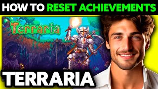 How To Reset Achievements on Terraria (2025) - Step by Step