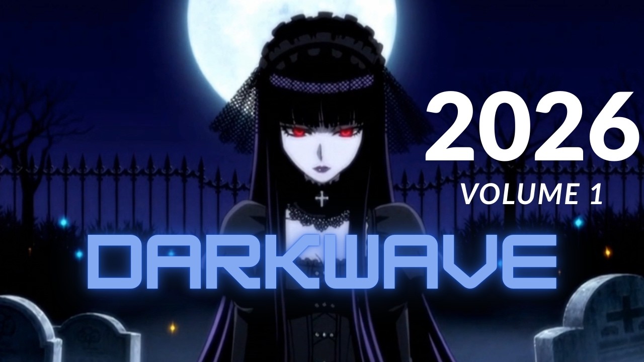 BEST DARKWAVE 2026 | Gothic Playlist Volume 1 - Darkwave, Goth, Synthwave