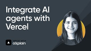 Integrate AI Agents with Vercel