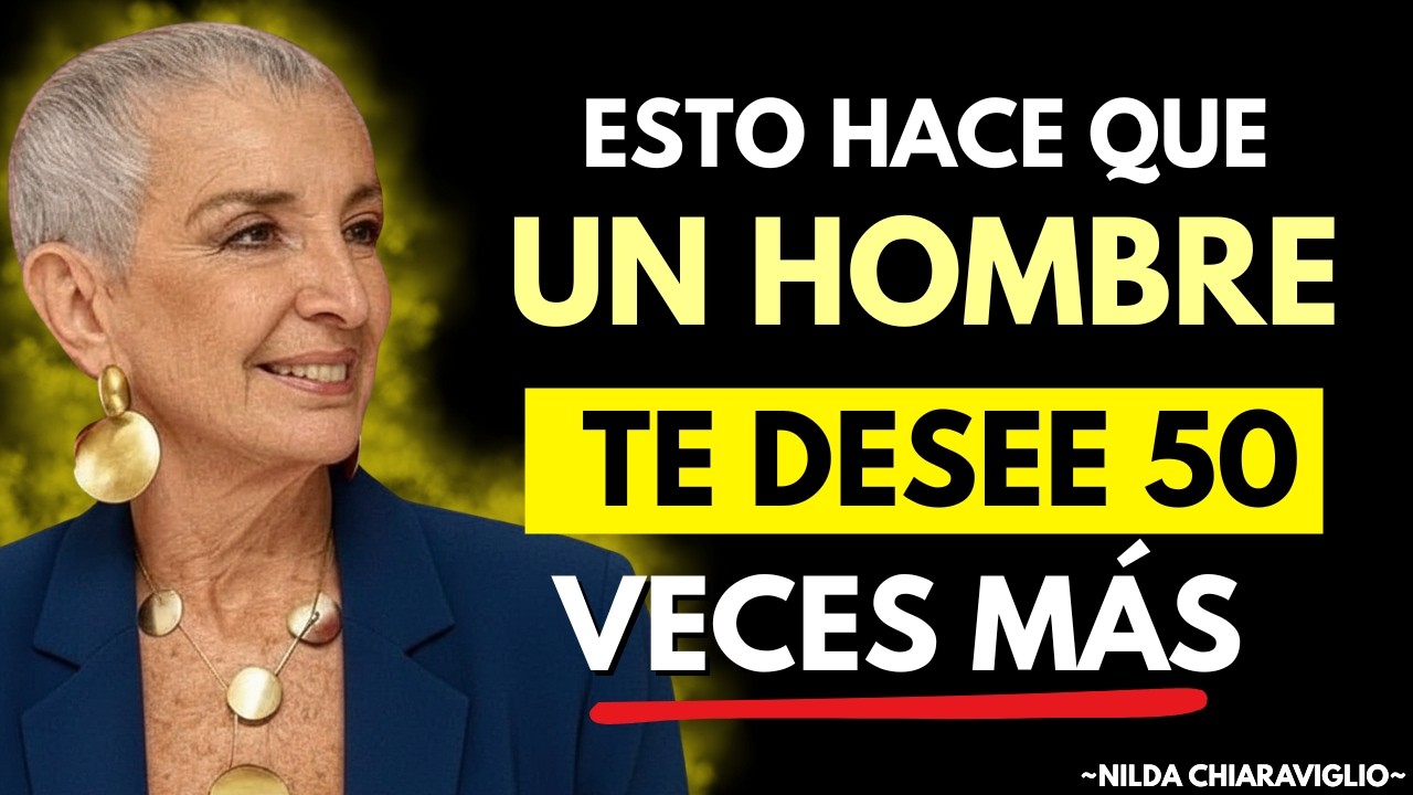 El DETALLE Femenino que Multiplica su DESEO sin que lo TOQUES | Nilda Chiaraviglio