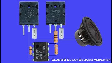 Class B Clear Sounds Amplifier C5200 and A1943 Transistors With 4558 IC