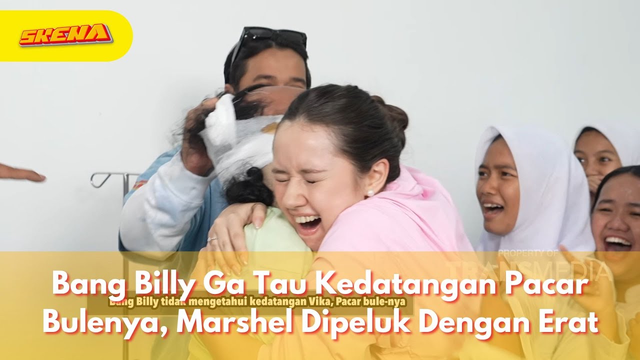 Bang Billy Ga Tau Kedatangan Pacar Bulenya, Marshel Dipeluk Dengan Erat - SKENA (15/6/25) P1