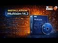 Multisim 14.2 Installation | Step-by-Step Guide for Beginners