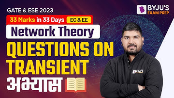 Questions on Transient | Network Theory (Hindi) | GATE & ESE (IES) EE & ECE 2023 Exam | BYJU