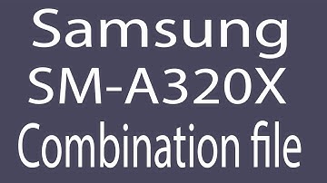 Download Samsung SM-A320X Combination File | Firmware | Flash File