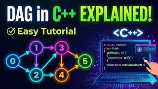 C++ Directed Acyclic Graph (DAG) Tutorial For Beginners | Code &amp; Concepts 🚀