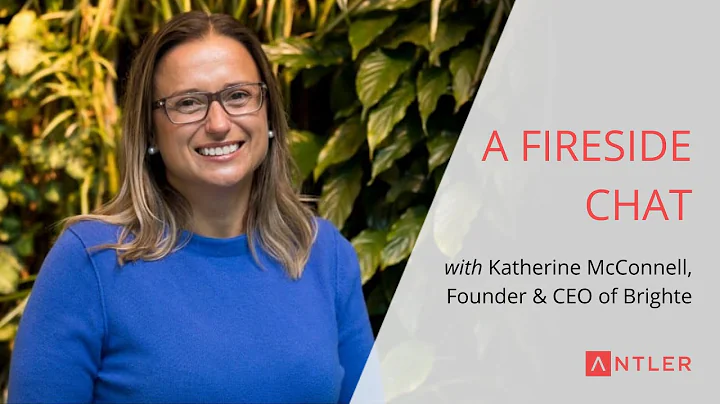 A fireside chat with Katherine McConnell, founder and CEO of Brighte