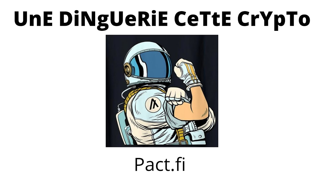 [Tuto]  PACT.FI / Algorand / UnE DiNgUeRiE CeTtE CrYpTo /