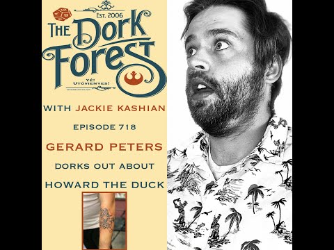 The Dork Forest: Gerard Peters and HOWARD THE DUCK – EP 718Teaser