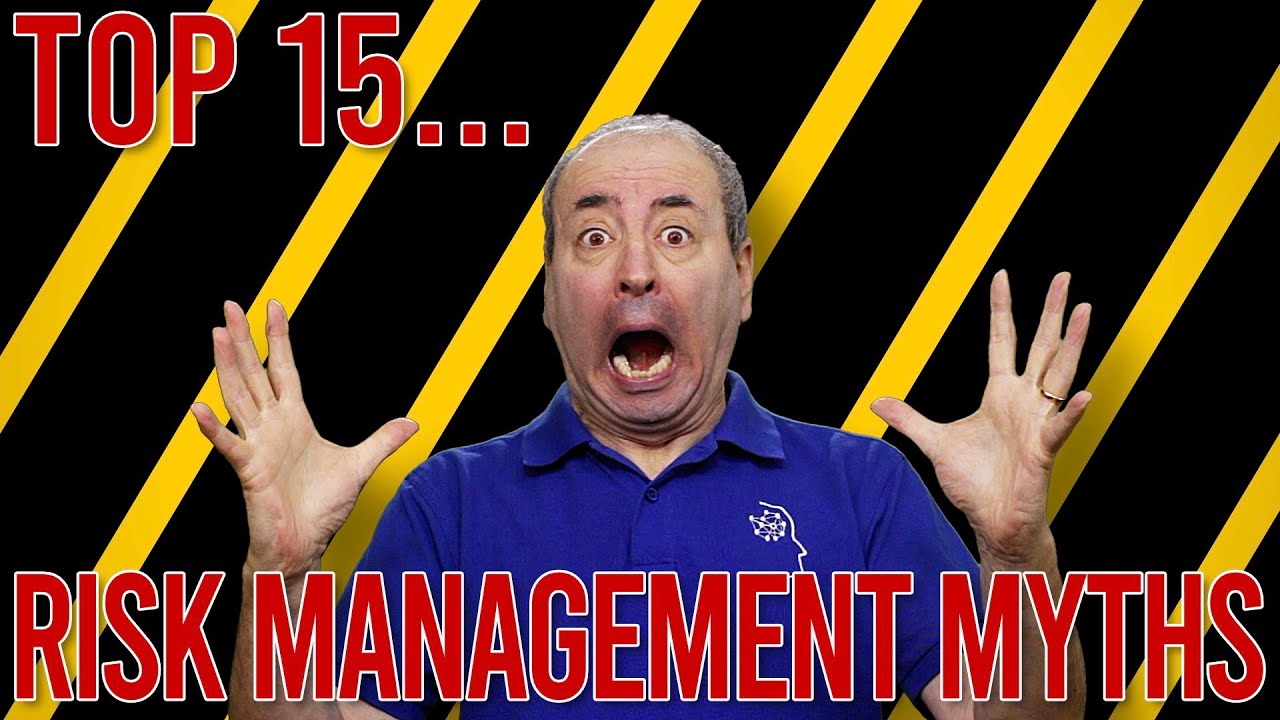 Know Risk. Know Fun Think You Know Risk? Top 15 Risk Management Myths Busted - YouTube