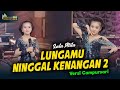 Lala Atila- Lungamu Ninggal Kenangan 2 - Kembar Campursari ( Official Music Video )