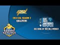 2024 gsl season 2 qualifier  part 2  osc king of the hill weekly 168