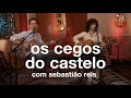 Nando e Sebastião Reis - Os Cegos do Castelo (Voz e Violão)