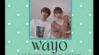 WAYO- BANG YEDAM feat. LEE SUHYUN (HAN/ROM/ENG)