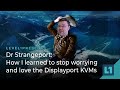 Dr Strangeport: How I learned to stop worrying and love the Displayport KVMs