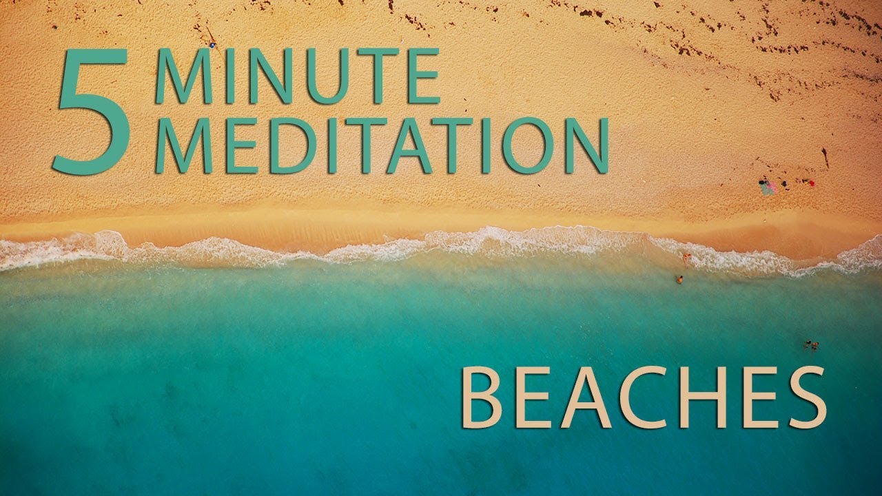 5 minute meditation - calm beaches & relaxing music - YouTube