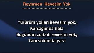 Reynmen Hevesim Yok Karaoke Resimi