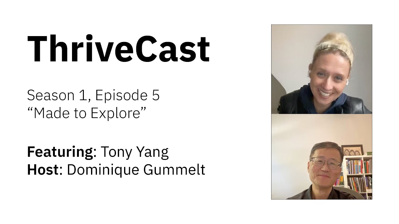ThriveCast 05: Made to Explore (Season 1, Ep 5)