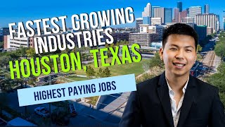 Fastest Growing INDUSTRIES in Houston Texas | Job Opportunities