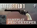 BF1 - Peacekeeper Gameplay! (NEW Revolver)