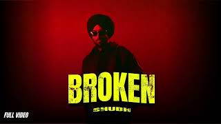 BROKEN _ Shubh Chapter 4 (Official Song) 2026