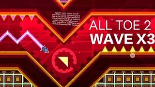 TOE 2 WAVES DONE THRICE - TOE2 Wave Tres by Trialee (Completion)