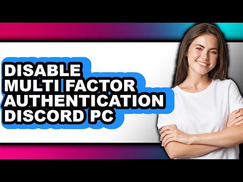 How to Disable Multi Factor Authentication Discord Pc - Step by Step