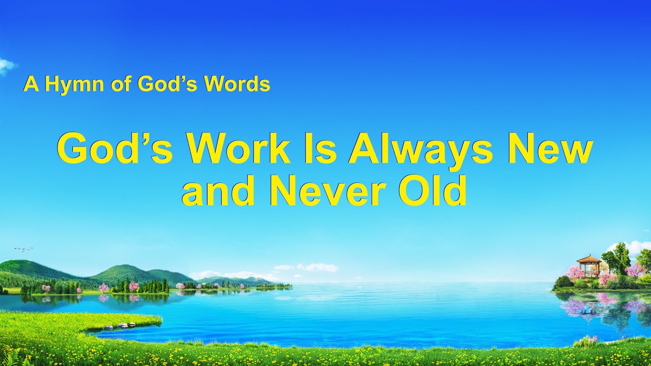 "God's Work Is Always New and Never Old" | English Christian Devotional Song With Lyrics