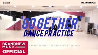 BRANDNEWZ (김시훈, 홍성준, 윤정환, 이은상) 'GO GET HER' DANCE PRACTICE