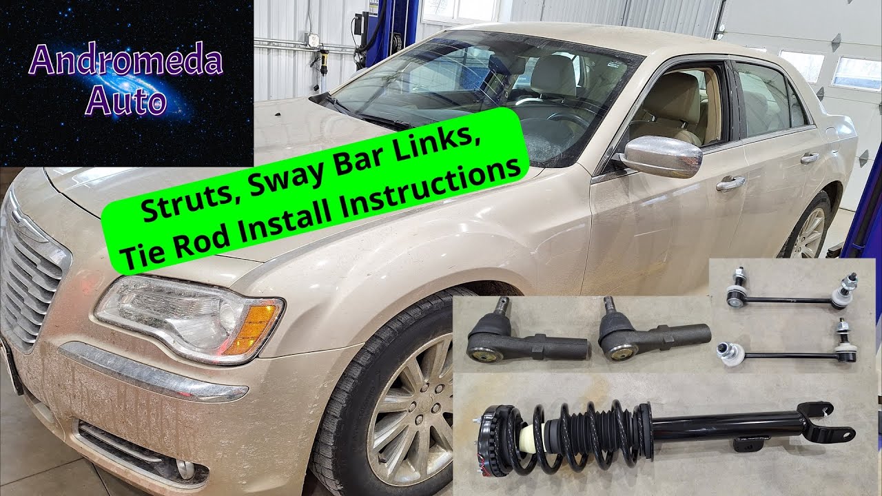 How To Install Front Struts, Sway Bar Links, Tie Rods Chrysler 300 2011 - 2020