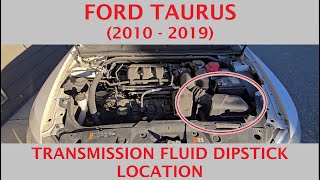 Ford Taurus - AUTOMATIC TRANSMISSION FLUID DIPSTICK LOCATION (2010 - 2019)