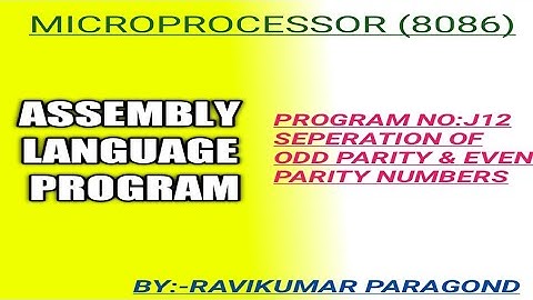 ALP J12:"SEPERATION OF ODD PARITY & EVEN PARITY NUMBERS"