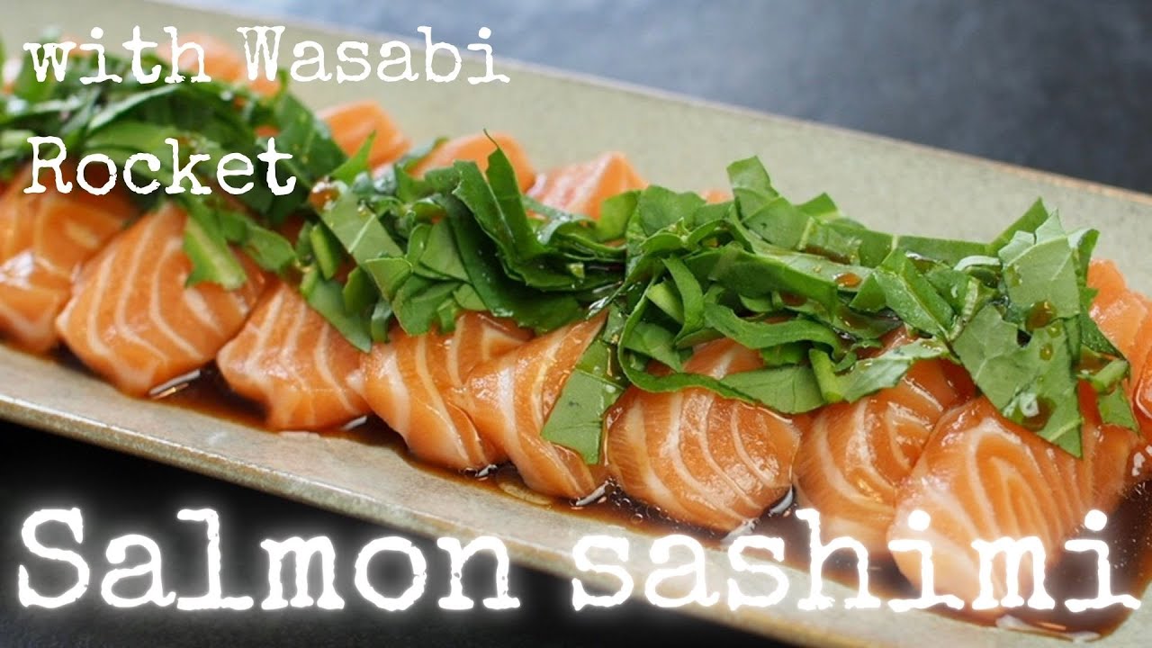 How to make a delicious healthy Salmon Sashimi with Wasabi Rocket
