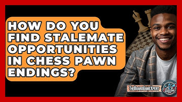 How Do You Find Stalemate Opportunities In Chess Pawn Endings? - The Board Game Xpert