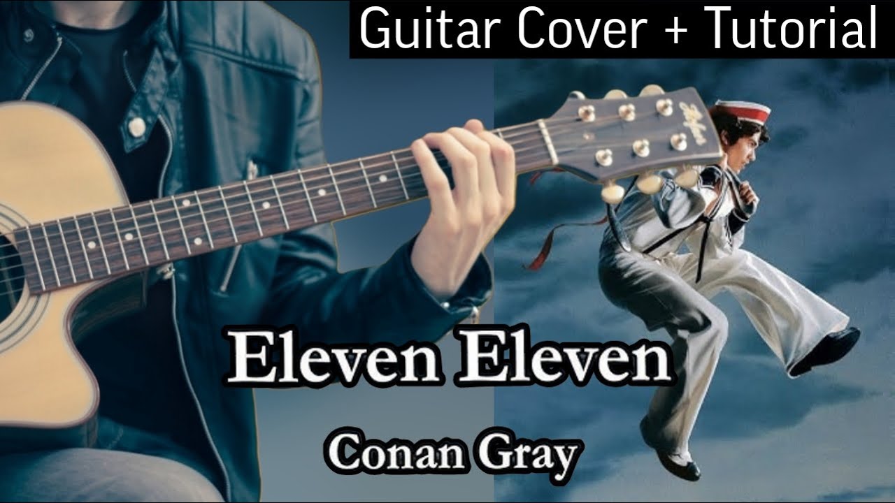 Conan Gray – Eleven Eleven | Quick Guitar Chords | Cover + Tutorial