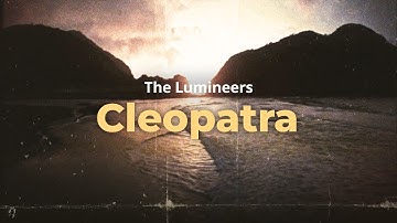 Thumbnail of the lumineers - cleopatra (lyrics)