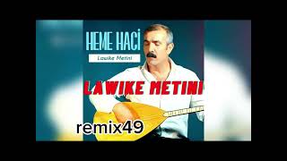 heme heci lawike metin remix Resimi